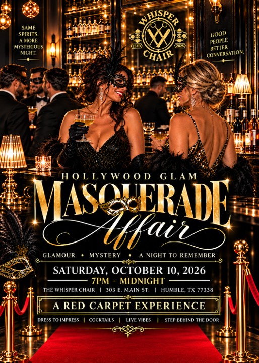 Hollywood Glam Masquerade Affair at The Whisper Chair in Humble, Texas on October 10, 2026 featuring a red carpet experience, elegant masquerade atmosphere, cocktails, and live entertainment.