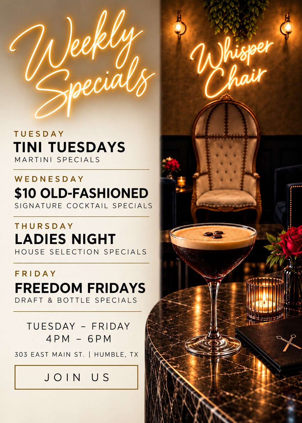 Whisper Chair weekly specials in Humble Texas featuring Tini Tuesdays, $10 Old-Fashioned Wednesdays, Ladies Night Thursdays, and Freedom Fridays